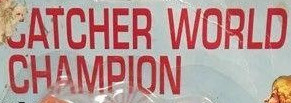 Catcher World Champion