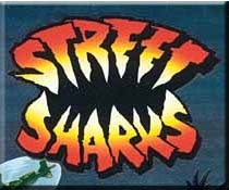 Street Sharks