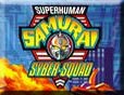 Superhuman Samurai Syber-Squad
