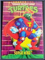 Super Mike [Reissue] from Teenage Mutant Ninja Turtles - Sewer Heroes manufactured by Playmates [Card]